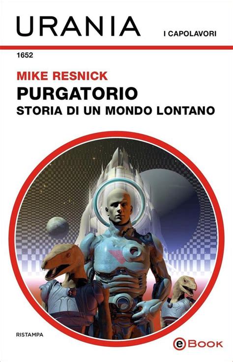 Read Online Purgatorio Storia Di Un Mondo Lontano Urania 