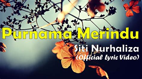 PURNAMA MERINDU LIRIK - Chord Purnama Merindu dari Siti Nurhaliza Beserta Lirik Lagunya