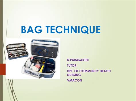 Purpose Of Bag Technique