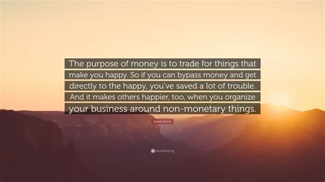 Purpose Of Money Quotes