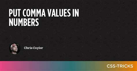 Put Comma Values In Numbers Css Tricks Css Comma In Math - Comma In Math