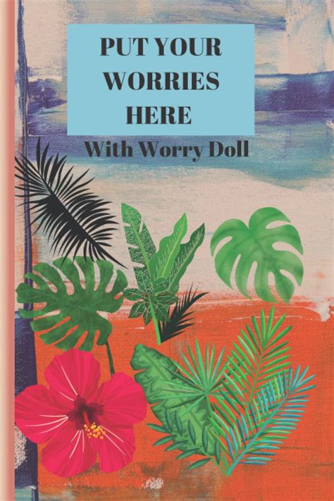 Put Your Worries Here A Creative Journal For Teen