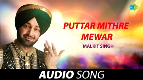 puttar mithra meve malkit singh biography