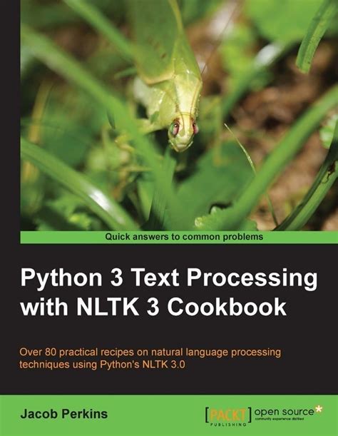 Python 3 Text Processing With Nltk 3 Cookbook Perkins Jacob
