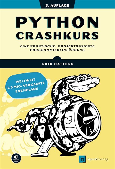 Python Crashkurs Eine Praktische Projektbasierte