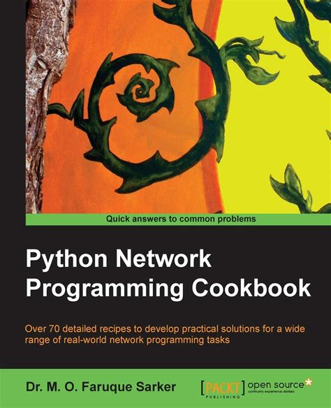 Python Network Programming Cookbook Sarker Dr M O Faruque