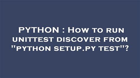 Python Unittest Discover