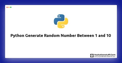 Image related to python-generate-random-number-between-1-and-10