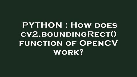 python-opencv boundingRect使用注意 - 知乎