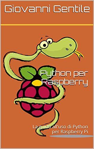 Read Python Per Raspberry La Guida Alluso Di Python Per Raspberry Pi 