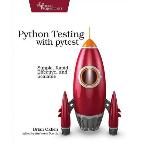 Full Download Python Testing With Pytest Simple Rapid Effective And Scalable 