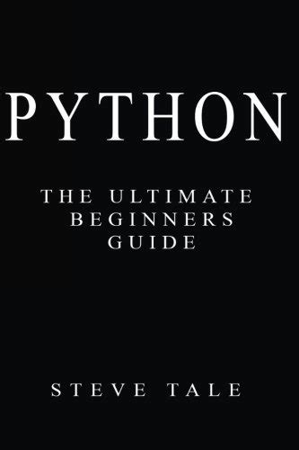 Read Python The Ultimate Beginners Guide Start Coding Today 