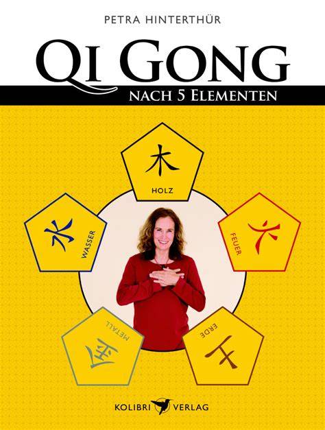 qigong nach den funf elementen gu multimedia korp
