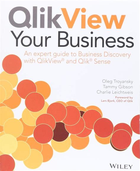 Full Download Qlikview Your Business An Expert Guide To Business Discovery With Qlikview And Qlik Sense 