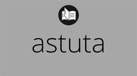 Qué Significa Astuta