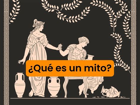 Qué Son Los Mitos