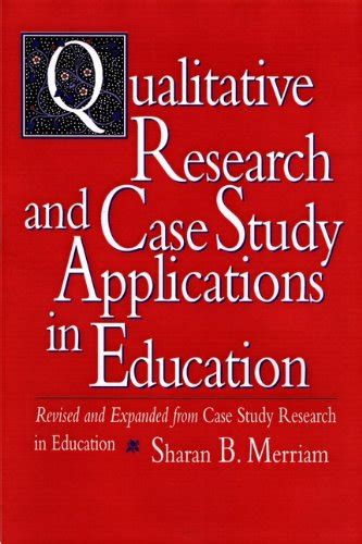 Full Download Qualitative Research And Case Study Applications In Education Revised And Expanded From Case Study Research In Education 