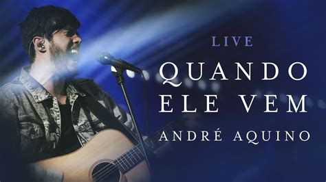 Quando Ele Vem