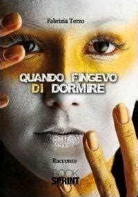 Read Quando Fingevo Di Dormire File Type Pdf 