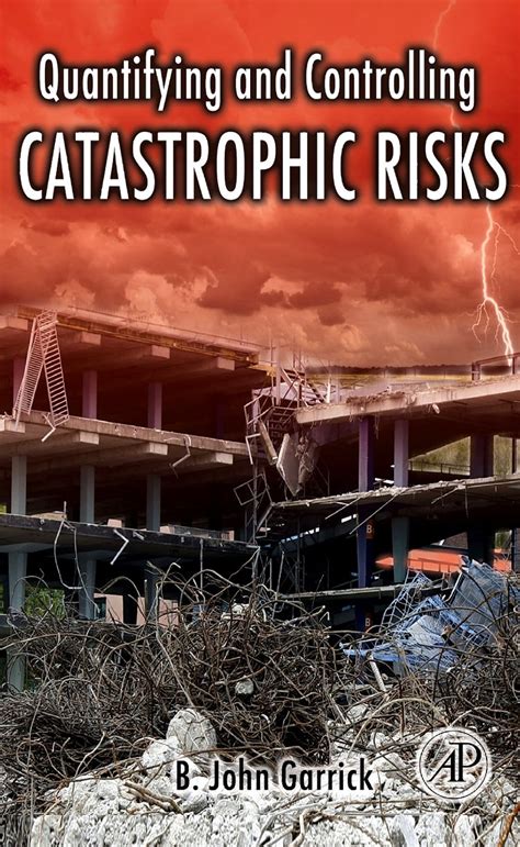 Download Quantifying And Controlling Catastrophic Risks 