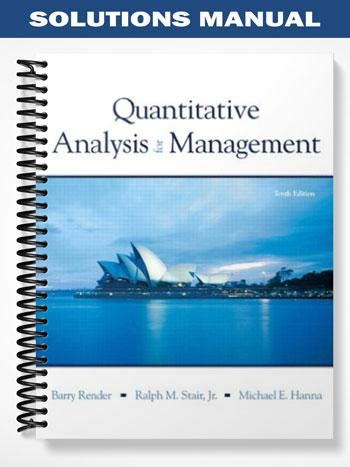 Download Quantitative Analysis For Management 10Th Edition Solution Manual 