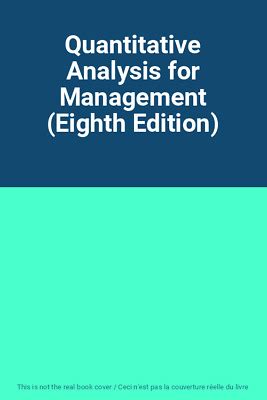 Read Quantitative Analysis For Management Eighth Edition 