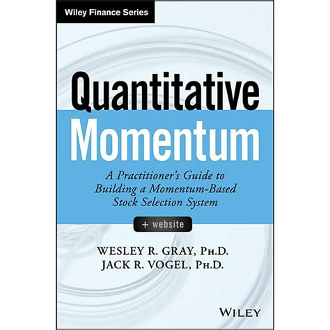 Read Online Quantitative Momentum A Practitioners Guide To Building A Momentum Based Stock Selection System Wiley Finance 
