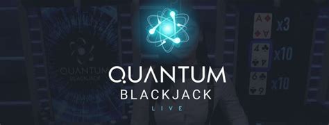 quantum blackjack live xqsn