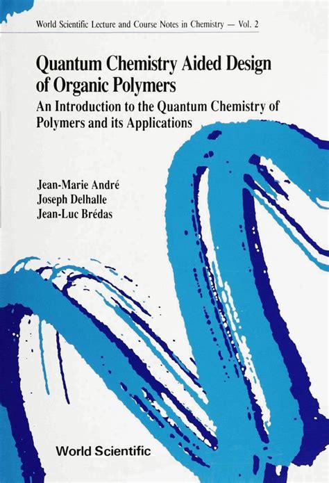 Quantum Chemistry Aided Design Of Organic Polymer