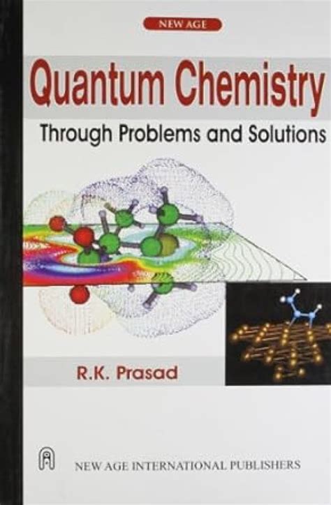 Quantum Chemistry Through Problems Solutions Prasad R K