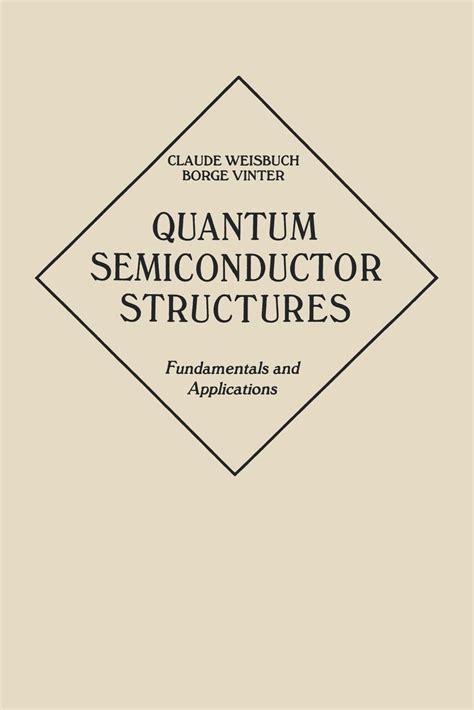 quantum semiconductor structures weisbuch pdf