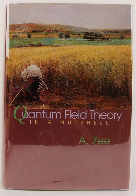 Read Quantum Field Theory In A Nutshell 