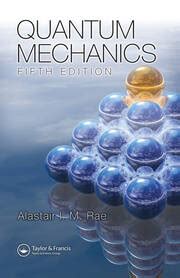 Download Quantum Mechanics Rae 4Th Edition 