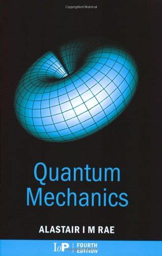 Download Quantum Mechanics Rae 4Th Edition 