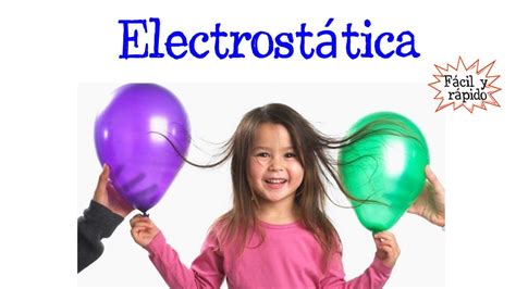 Que Es Electrostatica