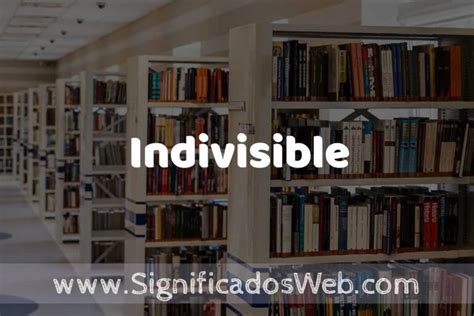 Que Es Indivisible