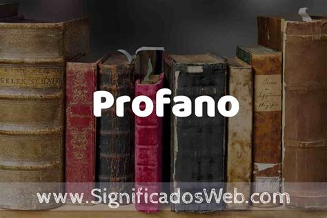 Que Es Profano