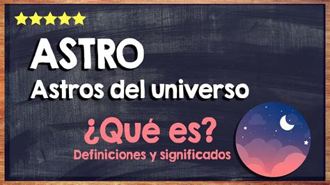 Que Es Un Astro