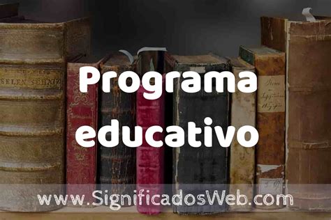 Que Es Un Programa Educativo