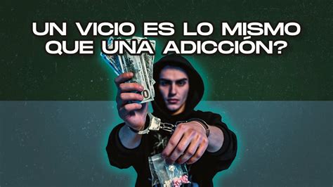Que Es Un Vicio