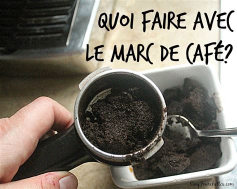  Que Faire Avec Marc De Café - Que Faire Avec Marc De Café