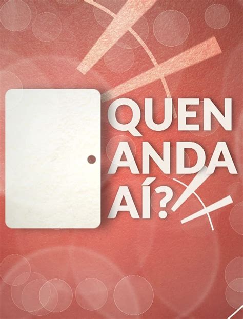 Quen Anda Ahí