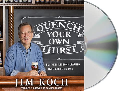 Read Quench Your Own Thirst Business Lessons Learned Over A Beer Or Two 