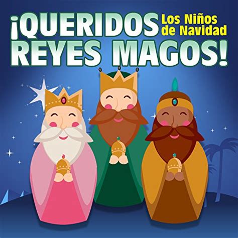 Queridos Reyes Magos