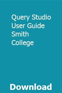 Download Query Studio User Guide Smith College 