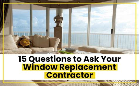 Questions To Ask Window Replacement Contractor