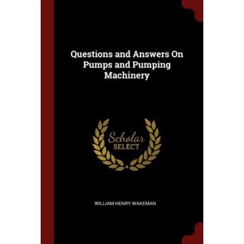 Download Questions And Answers On Pumps And Pumping Machinery 