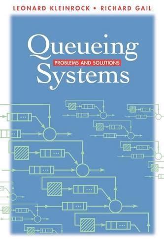 Queueing Systems Problems And Solutions Kleinrock