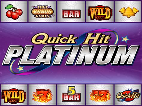 quick hit platinum slot machine online wnoh france