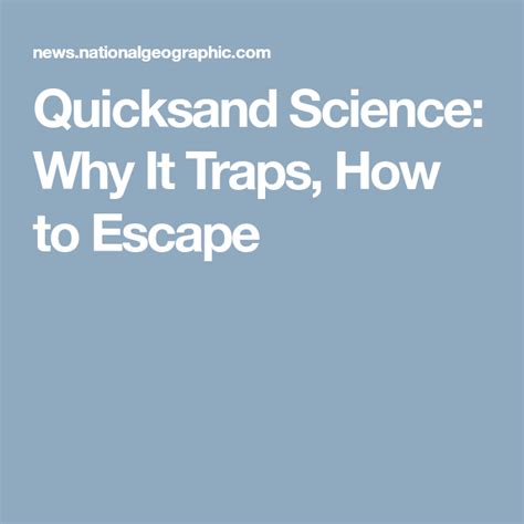 Quicksand Science Why It Traps How To Escape Quicksand Science - Quicksand Science